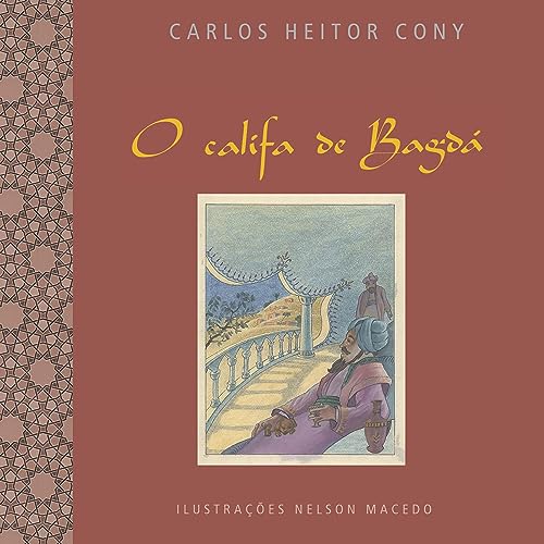 O califa de Bagdá by Carlos Heitor Cony