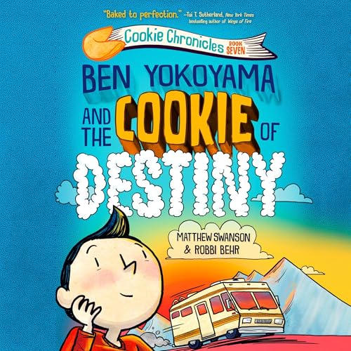 Ben Yokoyama and the Cookie of Destiny