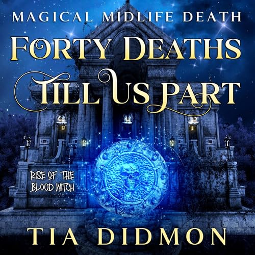 Forty Deaths Till Us Part