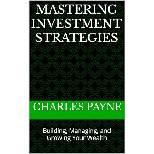 Mastering Investment Strategies by Charles Payne