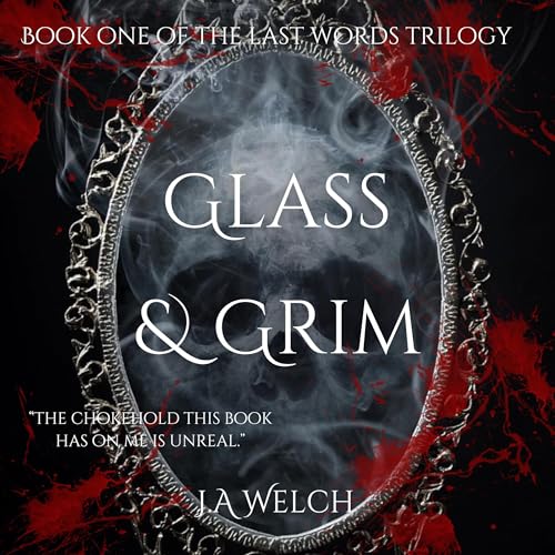 Glass & Grim : A Why-Choose Paranormal Romance (The Last Words Trilogy Book 1)