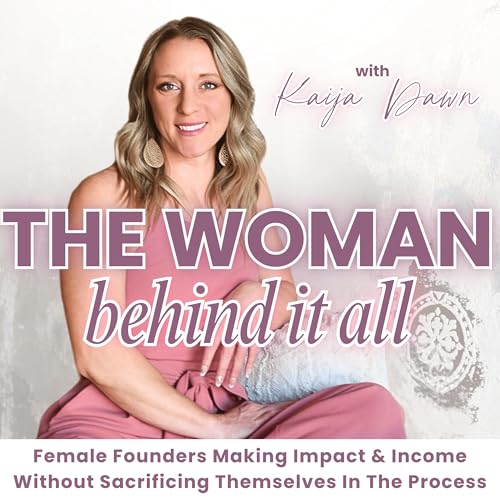 The Woman Behind It All | Women-Owned Business, Work-Life Balance, Relationship Advice, Gene Keys, Human Design, Small Business, Overwhelm, Attachment Styles, Shadow Work, Financial Freedom