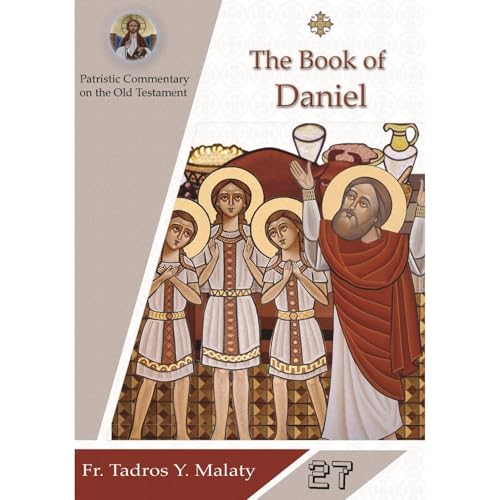 The Book of DANIEL by Fr. Tadros Y. Malaty
