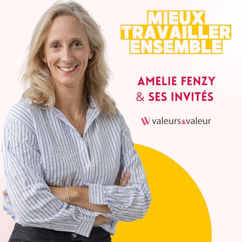 Mieux travailler ensemble by Amélie Fenzy