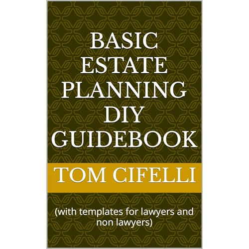Basic Estate Planning DIY Guidebook by Tom Cifelli