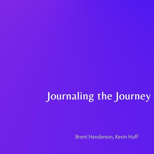 Journaling the Journey by Kevin Huff
