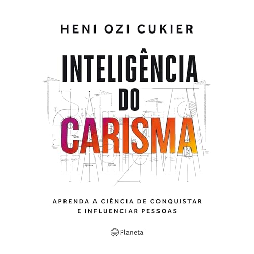 Inteligência do carisma [Charisma Intelligence]