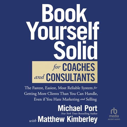 Book Yourself Solid for Coaches and Consultants
