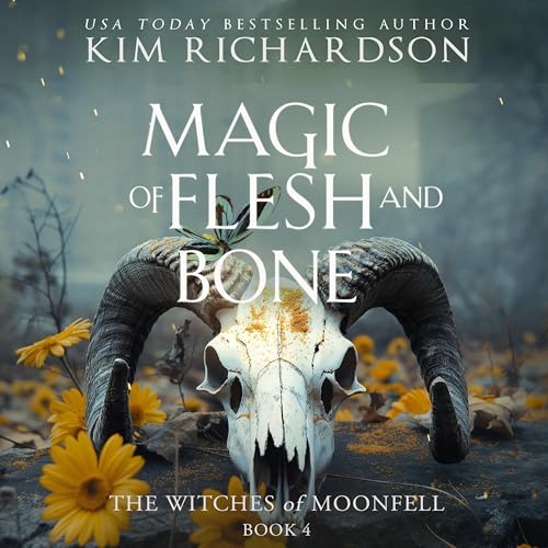 Magic of Flesh and Bone