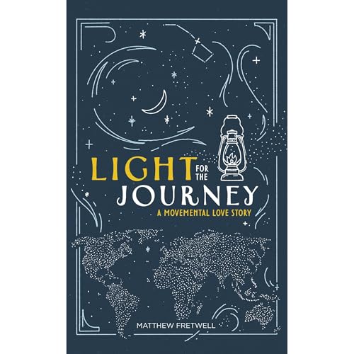 Light for the Journey by Matthew Fretwell
