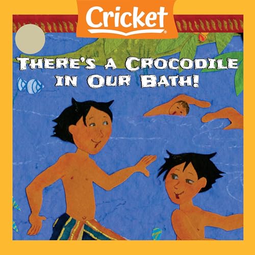 There's a Crocodile in Our Bath!