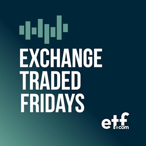 Exchange Traded Fridays by etf.com