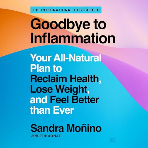 Goodbye to Inflammation by Sandra Monino