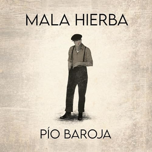 Mala hierba 2 by Pío Baroja