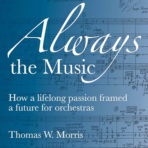 Always the Music by Thomas W. Morris