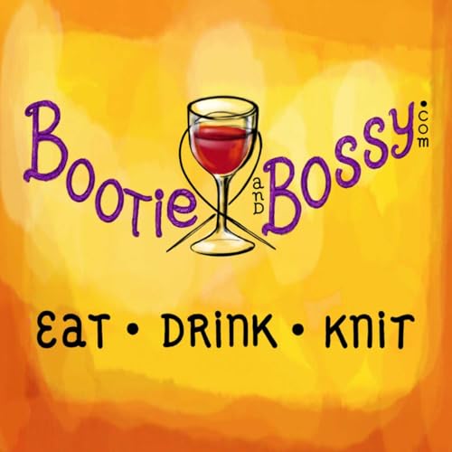 Bootie and Bossy Eat, Drink, Knit by Bootie and Bossy