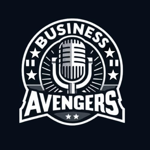 Business Avengers_ Le podcast by Business Avengers