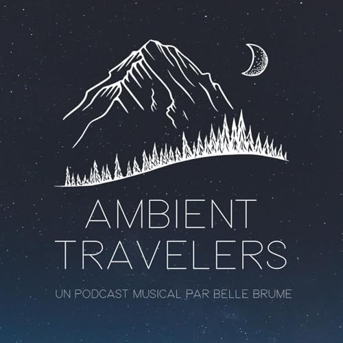 Ambient Travelers by Alexandre et Gaëtan