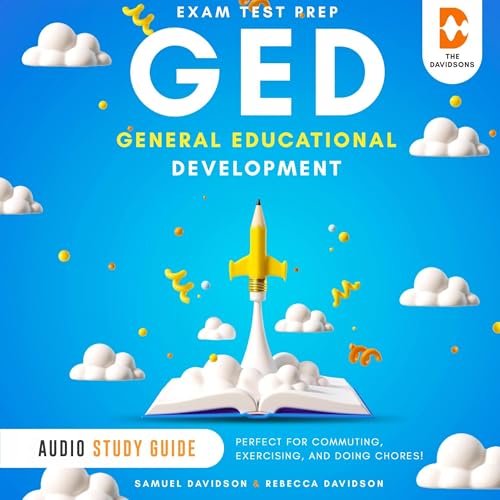 GED Exam Test Prep General Educational Development - Audio Study Guide by Samuel Davidson