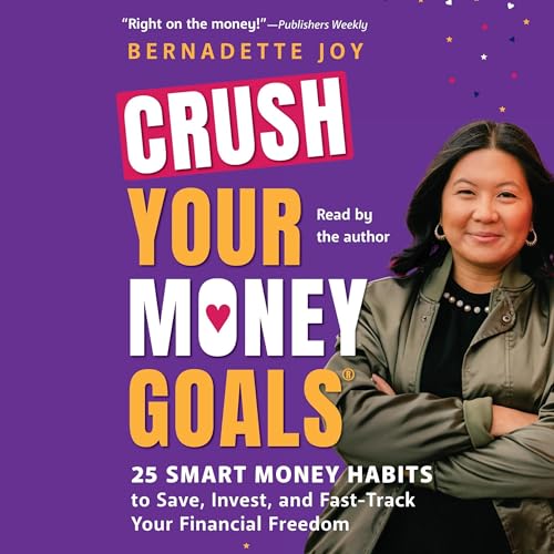 CRUSH Your Money Goals by Bernadette Joy