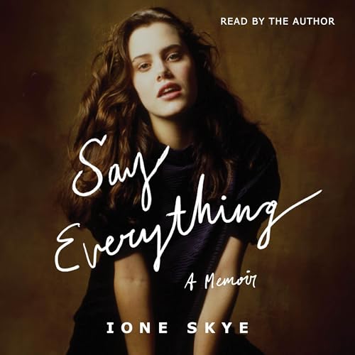 Say Everything by Ione Skye