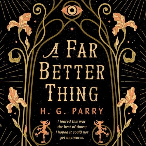 A Far Better Thing by H. G. Parry