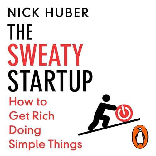 The Sweaty Startup by Nick Huber