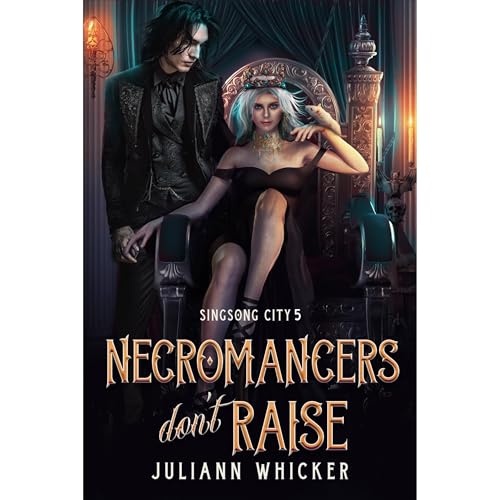 Necromancers Don't Raise by Juliann Whicker