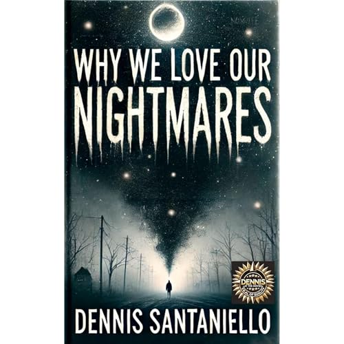 Why We Love Our Nightmares