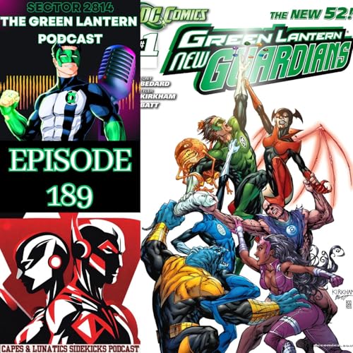 Sector 2814 Ep #189: Green Lantern New Guardians - The Ring Bearer Part 1 by Unknown