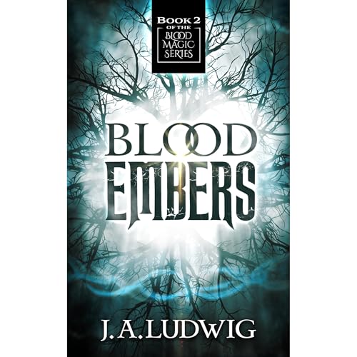 Blood Embers by J.A. Ludwig