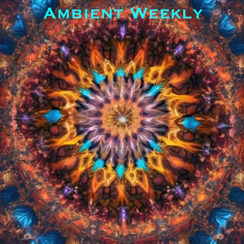 Ambient Weekly by Scott Fisher