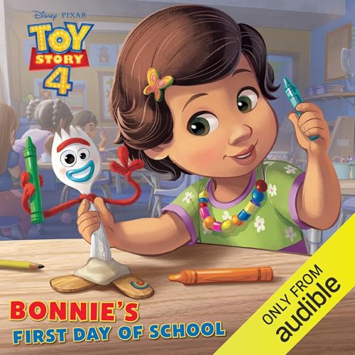 Toy Story 4: Bonnie’s First Day of School by Judy Katschke