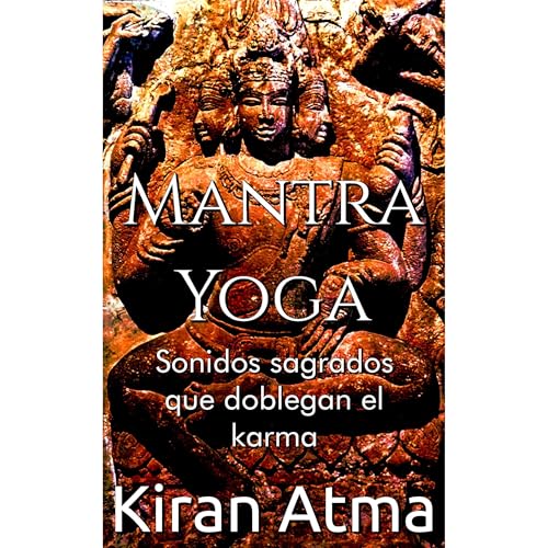 Mantra Yoga by Kiran Atma