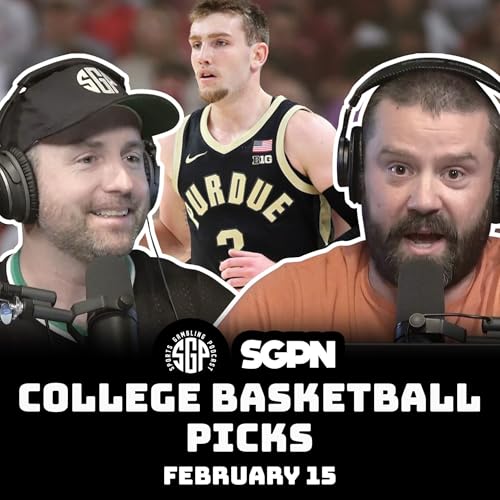 College Basketball Picks - Saturday Feb 15th | Sports Gambling Podcast (Ep. 2207) by Unknown