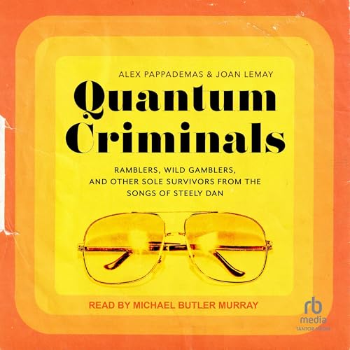 Quantum Criminals by Alex Pappademas