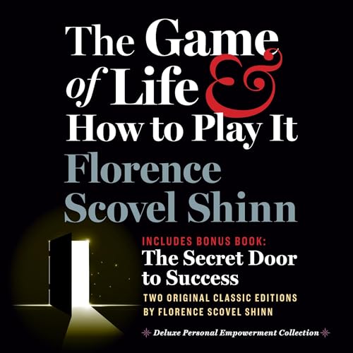 The Game of Life and How to Play It, Includes Bonus Book: The Secret Door to Success