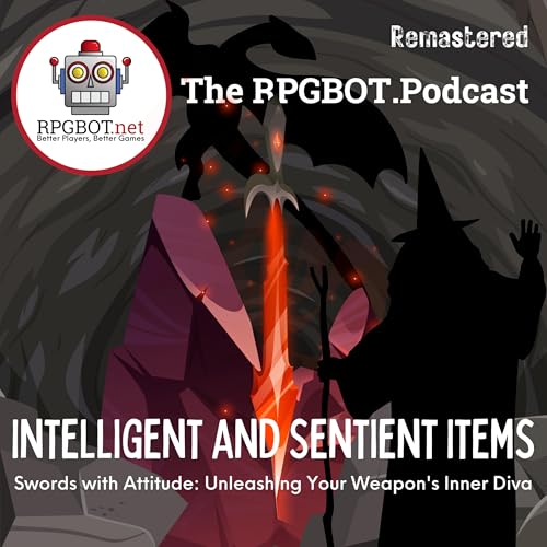INTELLIGENT AND SENTIENT ITEMS (Remastered) - Swords with Attitude: Unleashing Your Weapon's Inner Diva by Unknown
