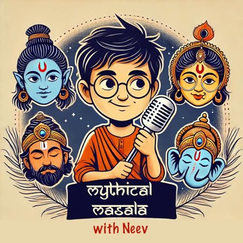 Mythical Masala With Neev: Magical Legends of Ancient India