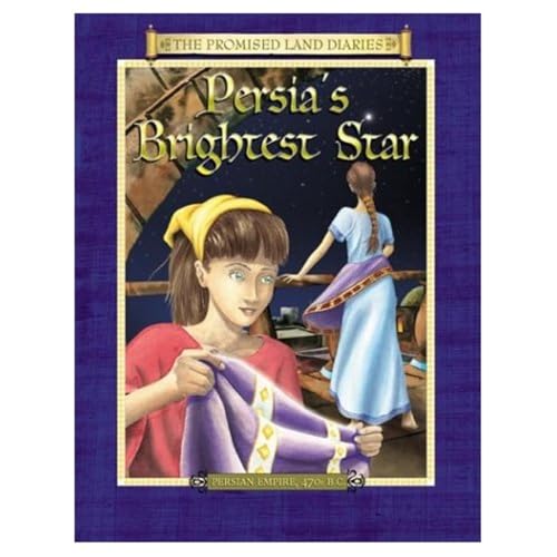 Persia's Brightest Star: The Diary of Queen Esther's Attendant by Anne Tyra Adams