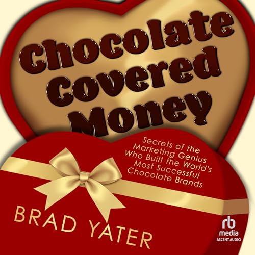 Chocolate Covered Money by Brad Yater