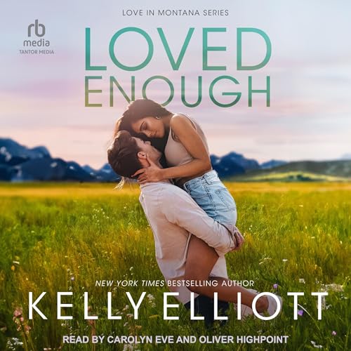 Loved Enough by Kelly Elliott