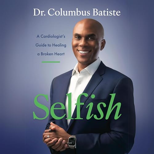 Selfish by Dr. Columbus Batiste