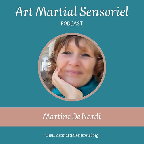 Art Martial Sensoriel by Martine De Nardi