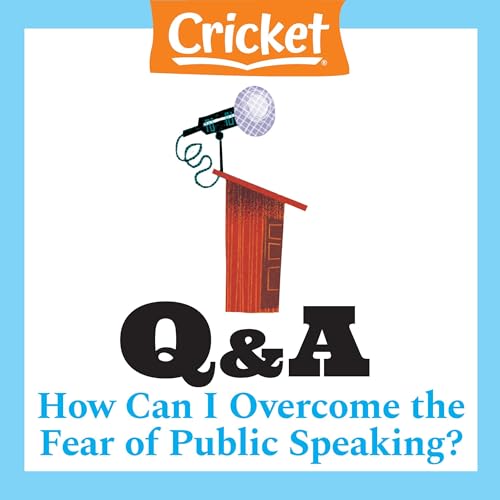 How Can I Overcome the Fear of Public Speaking?