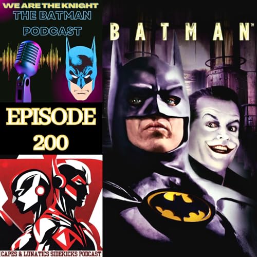 We Are The Knight Ep #200: Batman 1989 Live Watch by Unknown