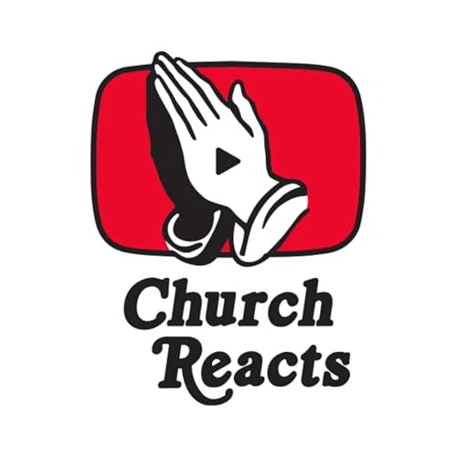 Church Reacts by Church Reacts