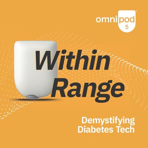 Within Range: Demystifying Diabetes Tech for Healthcare Professionals by Insulet International