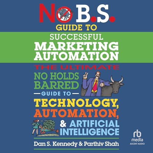 No B.S. Guide to Successful Marketing Automation