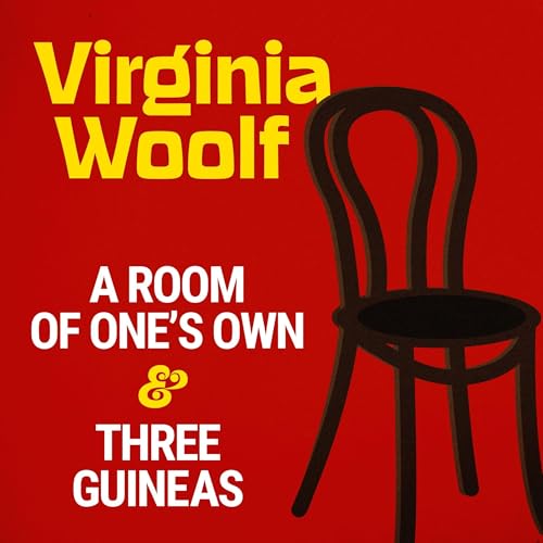 A Room of One's Own & Three Guineas